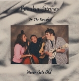CD-0309, Breakin Strings, In The Rough, Never Gets Old