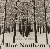 CD-0384, Blue Northern, Why So Blue
